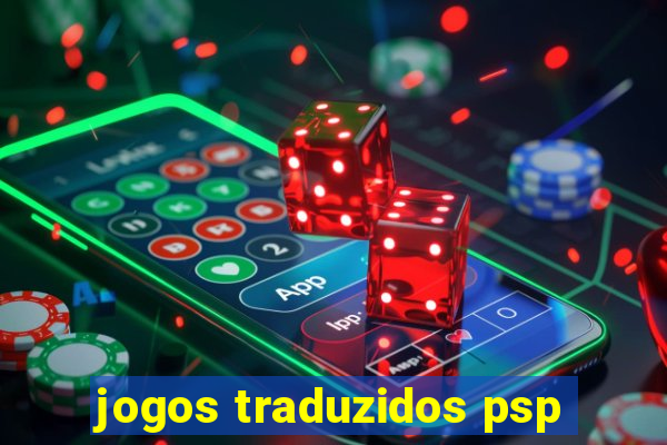 jogos traduzidos psp