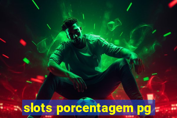 slots porcentagem pg