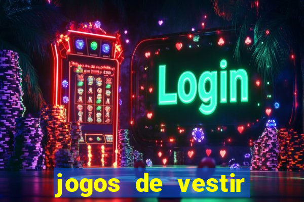 jogos de vestir click jogos