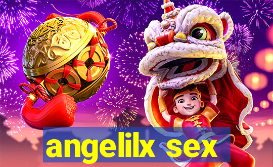 angelilx sex