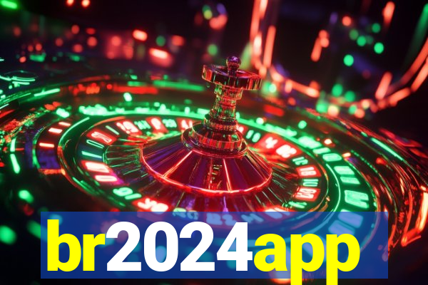 br2024app