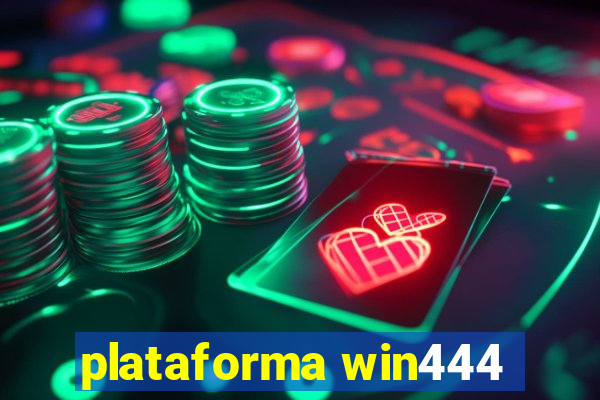 plataforma win444