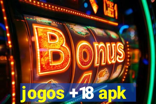 jogos +18 apk