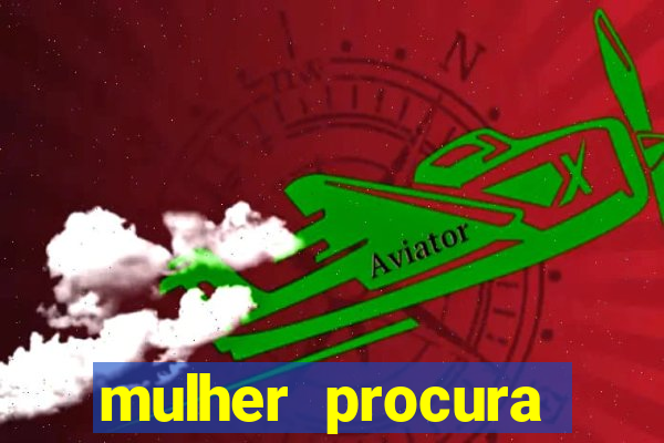 mulher procura homem salvador bahia