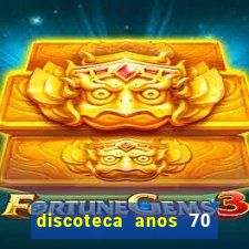 discoteca anos 70 80 90