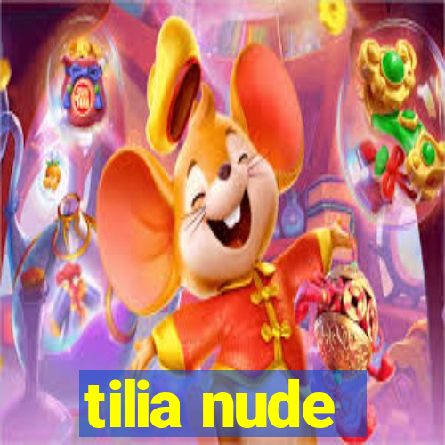 tilia nude