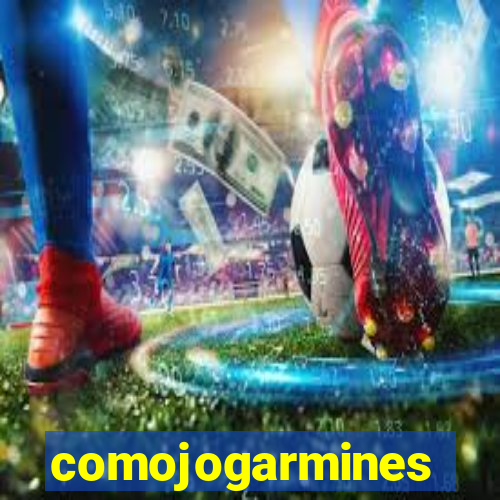 comojogarmines