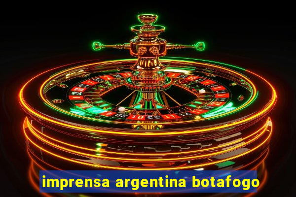 imprensa argentina botafogo