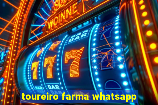 toureiro farma whatsapp