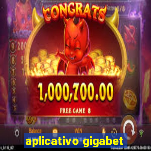 aplicativo gigabet