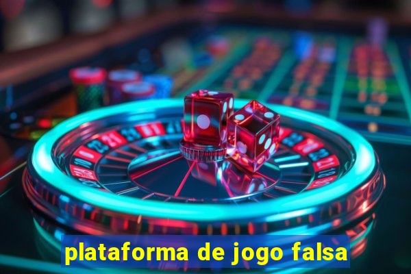 plataforma de jogo falsa