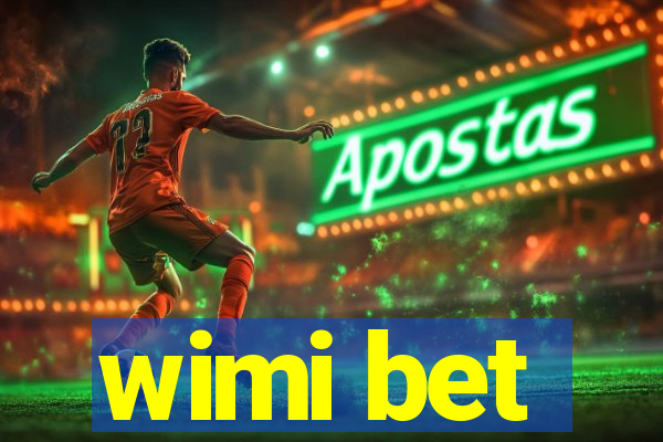 wimi bet