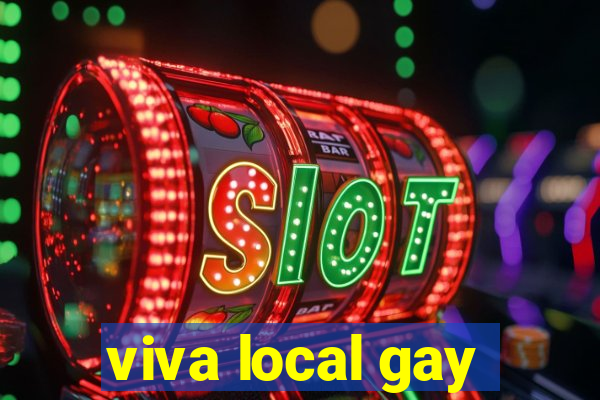 viva local gay