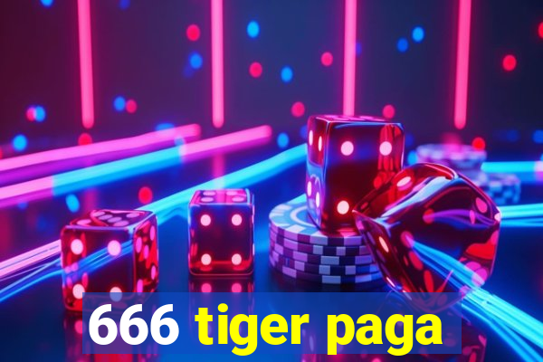 666 tiger paga