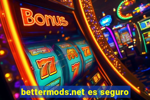 bettermods.net es seguro