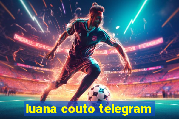 luana couto telegram