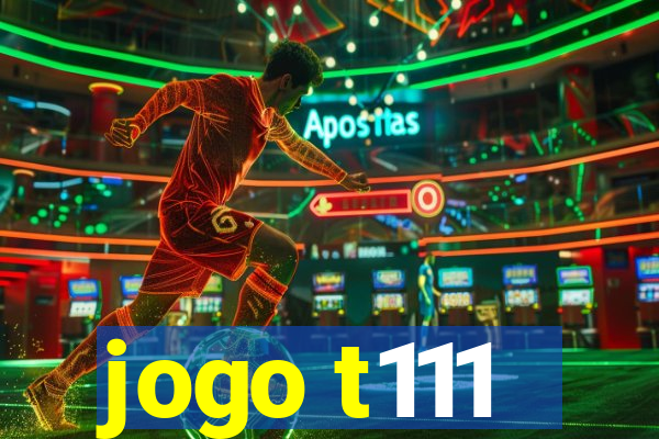 jogo t111