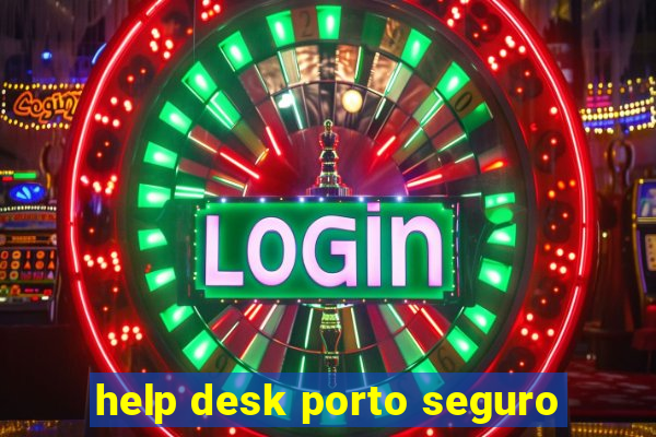 help desk porto seguro