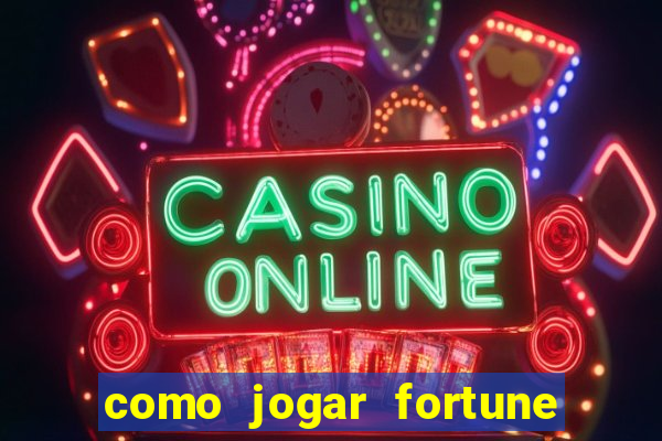 como jogar fortune tiger sem depositar