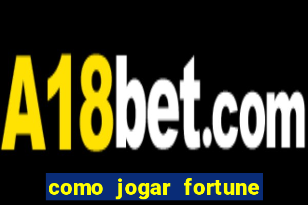 como jogar fortune tiger sem depositar