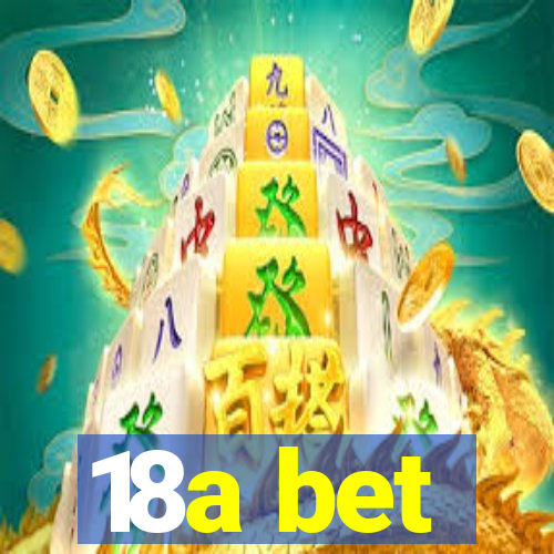 18a bet