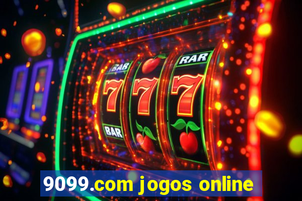 9099.com jogos online