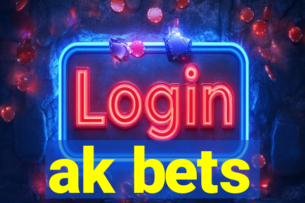 ak bets