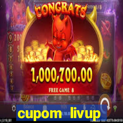 cupom livup primeira compra