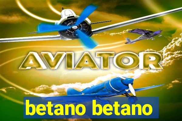 betano betano