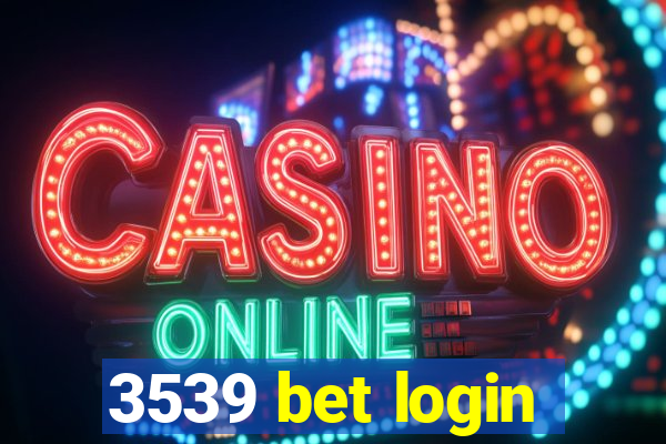 3539 bet login