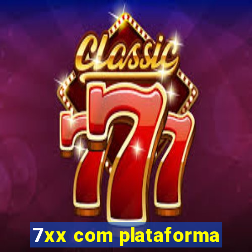 7xx com plataforma