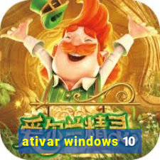 ativar windows 10