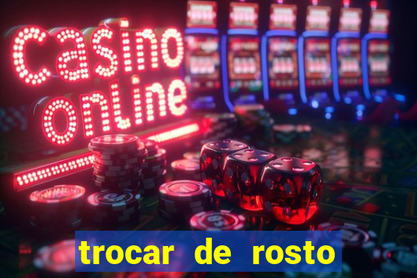 trocar de rosto online trocar rosto de video online