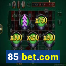 85 bet.com