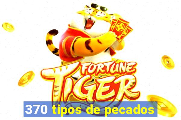 370 tipos de pecados