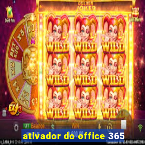 ativador do office 365