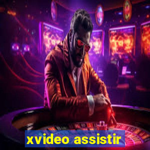 xvideo assistir