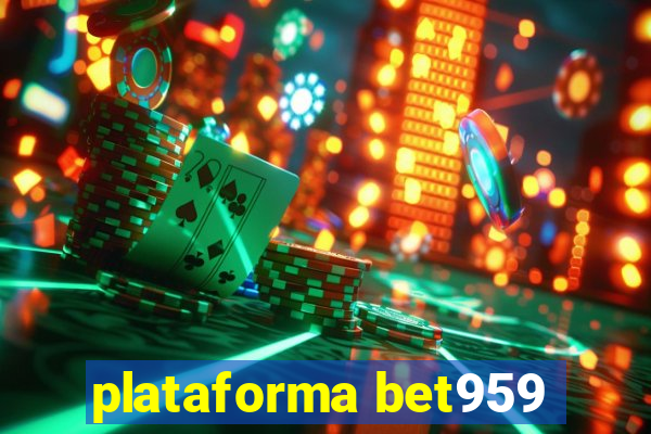 plataforma bet959