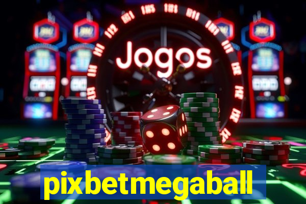 pixbetmegaball