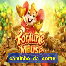 caminho da sorte esporte net