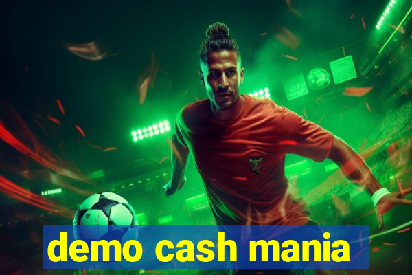 demo cash mania