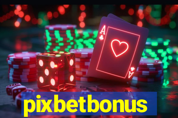 pixbetbonus