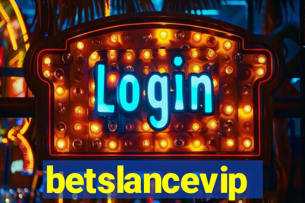 betslancevip