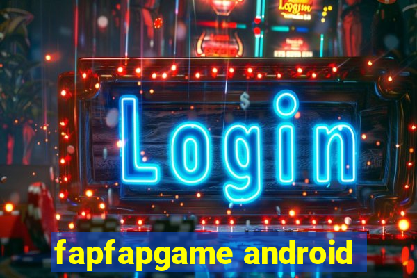 fapfapgame android