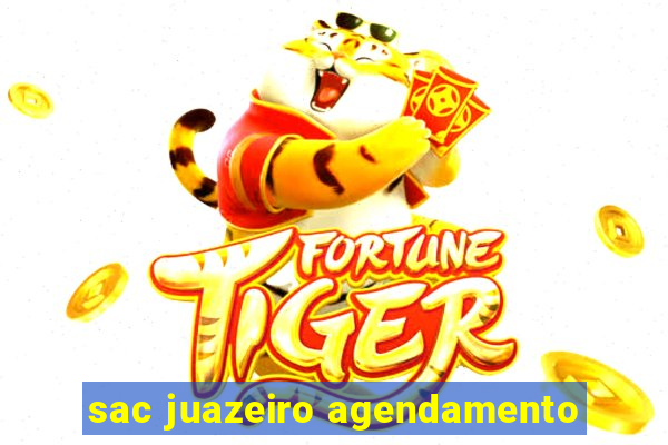 sac juazeiro agendamento