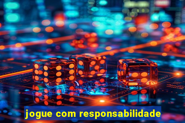 jogue com responsabilidade