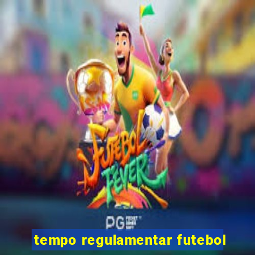 tempo regulamentar futebol