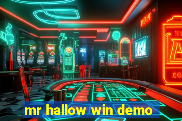 mr hallow win demo