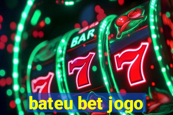 bateu bet jogo