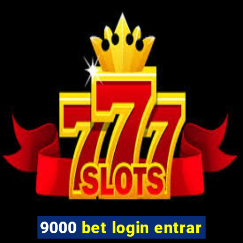 9000 bet login entrar